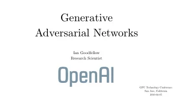 Generative  Adversarial Networks  Ian Goodfellow  Research Scientist  GPU Technology Conference