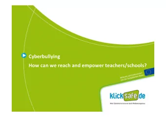 Cyberbullying  How can we reach and empower teachers/schools?  Soziale Vernetzung und  1  Our