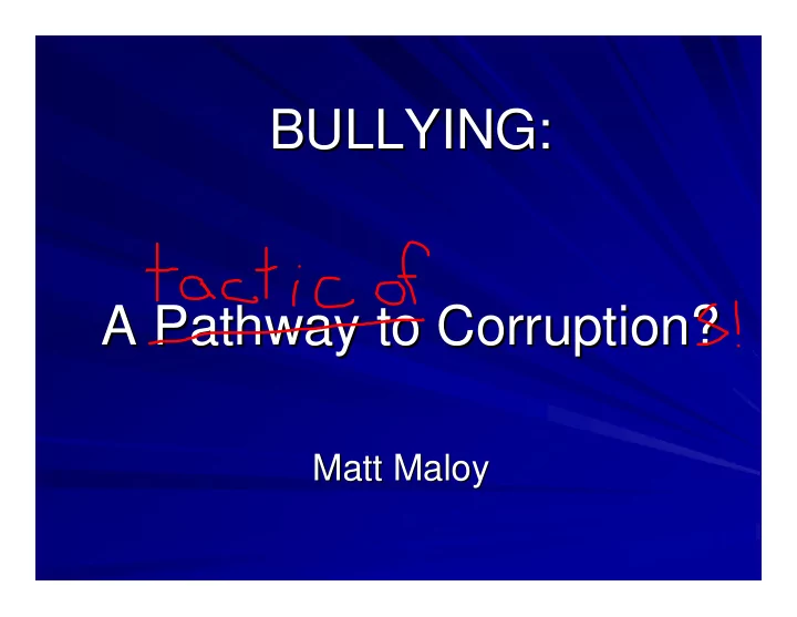 bullying bullying a pathway to corruption a pathway to