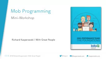 Mob Programming  Richard Kasperowski | With Great People  Mini-Workshop  High-Performance Teams
