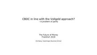CBDC in line with the Vollgeld approach?  - A problem of parity  The Future of Money  Frankfurt