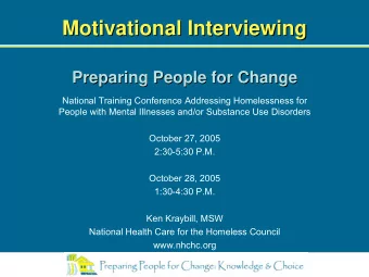 Motivational Interviewing  Motivational Interviewing  Preparing People for Change  Preparing People