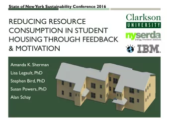 HOUSING THROUGH FEEDBACK  &amp; MOTIVATION  Amanda K. Sherman  Lisa Legault, PhD  Stephen Bird, PhD
