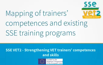 Mapping of trainers  competences and existing  SSE training programs  SSE VET2 - Strengthening