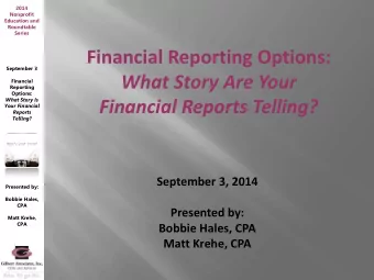 Financial Reporting Options:  September 3  What Story Are Your  Financial  Reporting  Options: