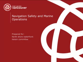 Navigation Safety and Marine  Operations  Prepared for:  North shore waterfront  liaison committee