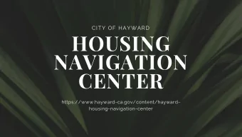 HOUSING  NAVIGATION  CENTER  https://www.hayward-ca.gov/content/hayward-  housing-navigation-center