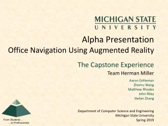 Alpha Presentation  Office Navigation Using Augmented Reality  The Capstone Experience  Team Herman