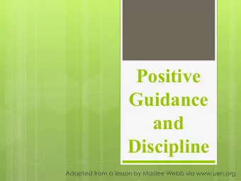 Positive  Guidance  and  Discipline  Adapted from a lesson by Marilee Webb via www.uen.org  Reasons