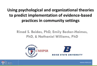 to predict implementation of evidence-based  practices in community settings  Rinad S. Beidas, PhD,