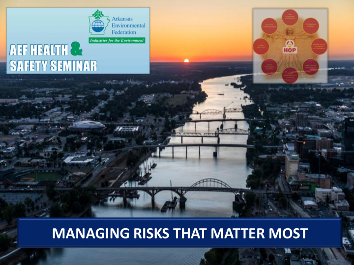 managing risks that matter most