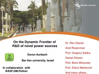 R&amp;D of novel power sources  Ariel Rosenman  Prof. Gregory Salitra  Doron Aurbach  Daniel Sharon