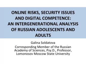 ONLINE RISKS, SECURITY ISSUES  AND DIGITAL COMPETENCE:  AN INTERGENERATIONAL ANALYSIS  OF RUSSIAN