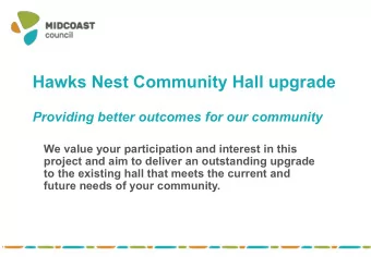 Hawks Nest Community Hall upgrade  Providing better outcomes for our community  We value your