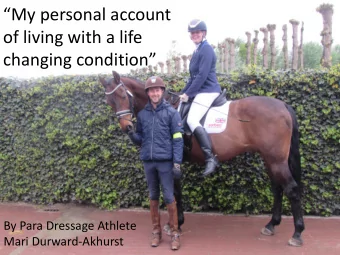 My personal account  of living with a life  changing condition  By Para Dressage Athlete