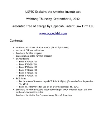 USPTO Explains the America Invents Act  Webinar, Thursday, September 6, 2012  Presented free of