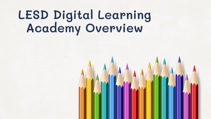 lesd digital learning academy overview