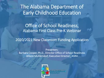 The Ala  labama Department of  Early Chil  ildhood Education  Office of School Readiness,  Alabama