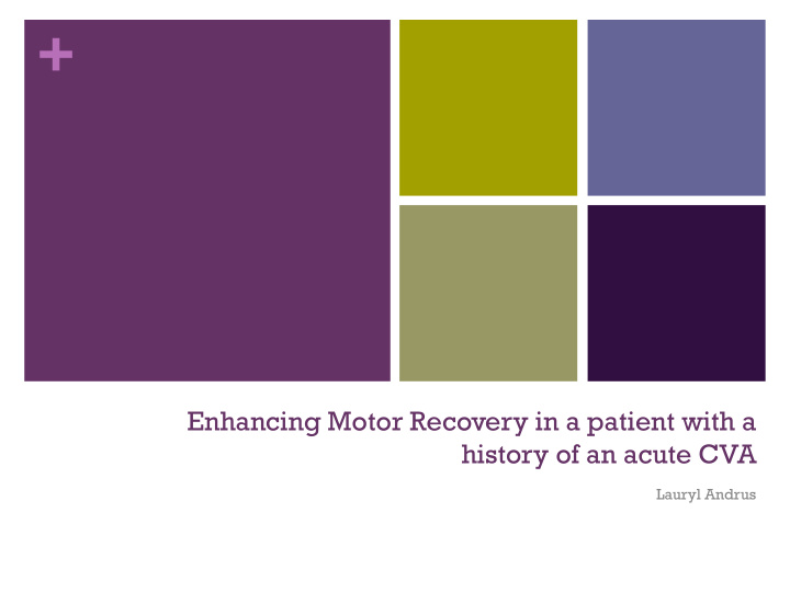 enhancing motor recovery in a patient with a history of