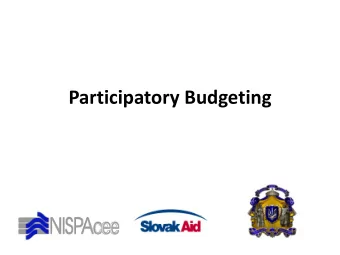 Participatory Budgeting  Purpose of the module  To provide relevant knowledge  Participatory