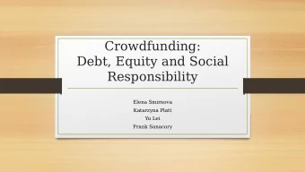 Crowdfunding:  Debt, Equity and Social  Responsibility  Elena Smirnova  Katarzyna Platt  Yu Lei