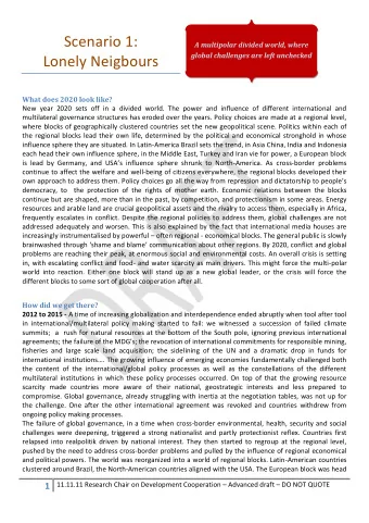 Scenario 1:  A multipolar divided world, where  global challenges are left unchecked  Lonely