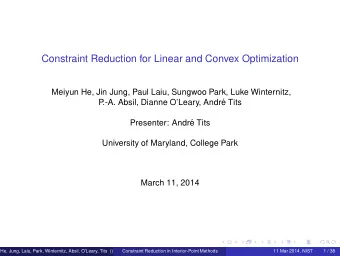 Constraint Reduction for Linear and Convex Optimization  Meiyun He, Jin Jung, Paul Laiu, Sungwoo