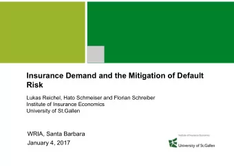 Insurance Demand and the Mitigation of Default  Risk  Lukas Reichel, Hato Schmeiser and Florian