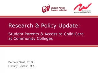 Research &amp; Policy Update:  Student Parents &amp; Access to Child Care  at Community Colleges