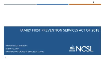 FAMILY FIRST PREVENTION SERVICES ACT OF 2018  NINA WILLIAMS-MBENGUE  SENIOR FELLOW  NATIONAL