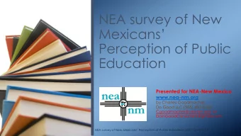 NEA survey of New  Mexicans  Perception of Public  Education  Presented for NEA-New Mexico