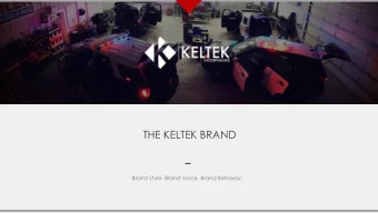 THE KELTEK BRAND  Brand Style. Brand Voice. Brand Behavior.  THE KELTEK BRAND  What is a  brand?  A