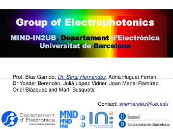 Gr  Group  oup of  of Electr  Electrophotonics  ophotonics  MIND  MIND-IN2UB  IN2UB,  , Dep  Depar