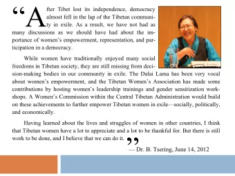 A  fter Tibet lost its independence, democracy  almost fell in the lap of the Tibetan communi-