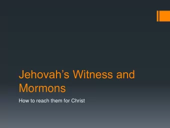 Jehovahs Witness and  Mormons  How to reach them for Christ Jehovahs Witnesses Today
