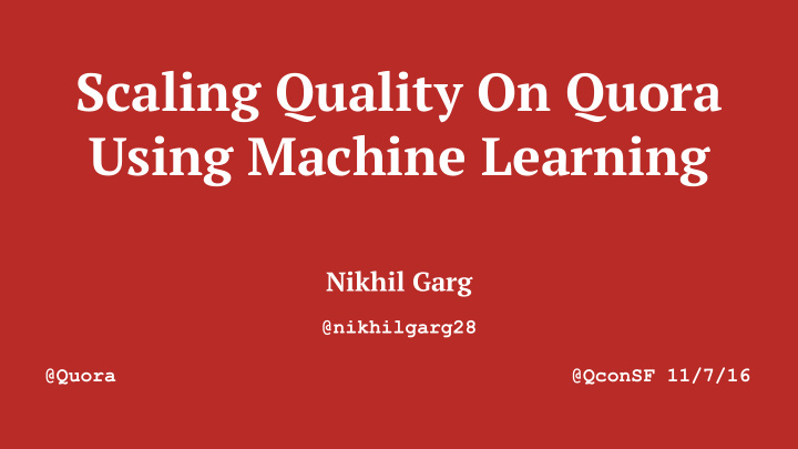 scaling quality on quora using machine learning