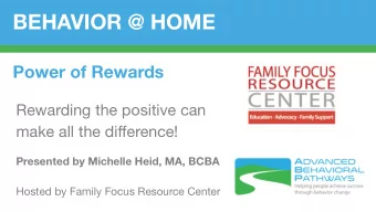 BEHAVIOR @ HOME  Power of Rewards  Rewarding the positive can  make all the difference!  Presented