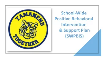 Positive Behavioral  Intervention  &amp; Support Plan  (SWPBIS)  Mission Statement  Tamanend Middle