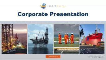 Corporate Presentation  October 2019  www.panoroenergy.com  Disclaimer (1/2)  This document is not