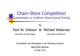 Chain-Store Competition  p  Customized vs Uniform Store-Level Pricing  by  Paul W. Dobson  &amp;