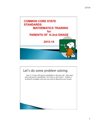 COMMON CORE STATE  STANDARDS  MATHEMATICS TRAINING  for  PARENTS OF  K-2nd GRADE  2013-14  Jose is