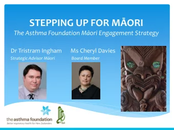 STEPPING UP FOR MORI  The Asthma Foundation Mori Engagement Strategy  Dr Tristram Ingham  Ms