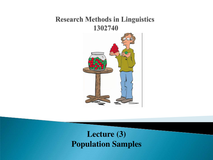 lecture 3 population samples learn the reasons for