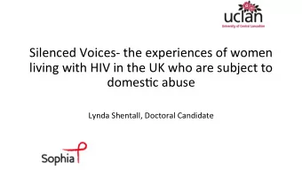 Silenced Voices- the experiences of women  living with HIV in the UK who are subject to  domes?c