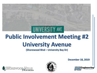 University Avenue (Shorewood Blvd  University Bay Dr)  December 18, 2019  Public Involvement