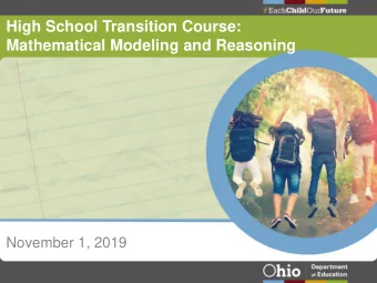 High School Transition Course:  Mathematical Modeling and Reasoning  November 1, 2019  Each Child,