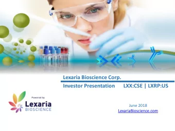 Lexaria Bioscience Corp.  Investor Presentation  LXX:CSE | LXRP:US  June 2018