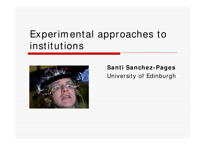 experimental approaches to institutions