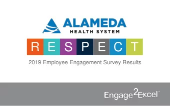 R E S P E C  T  2019 Employee Engagement Survey Results  Introduction  The Alameda Health System