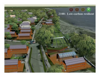 Coastal Neighbourhoods  2100:  Low-carbon resilient  2100:  Dike Adaptation  2100:  Wall Adaptation
